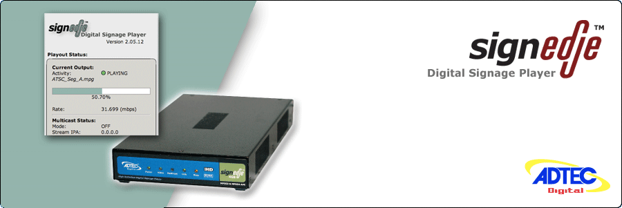 Adtec為數(shù)字有線系統(tǒng)內(nèi)的數(shù)字標(biāo)牌信息發(fā)布引入signEdje?轉(zhuǎn)換器,<a href='http://m.jsgfmy.com/webpage/tagsList.aspx?TagId=78'>多媒體信息發(fā)布</a>,<a href='http://m.jsgfmy.com/webpage/tagsList.aspx?TagId=133'>信息發(fā)布系統(tǒng)</a>,數(shù)字標(biāo)牌,<a href='http://m.jsgfmy.com/webpage/tagsList.aspx?TagId=31'>Digital Signage</a>